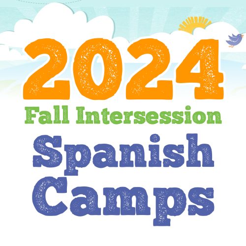 2024 Fall Intersession Spanish Camps